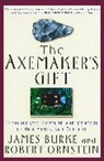 James Burke, James Lee Burke, Robert E. Ornstein, Ted Dewan - The Axemaker's Gift