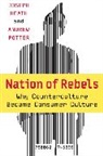 Joseph Heath, Andrew Potter - Nation of Rebels