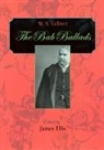 W. S. Gilbert, William Schwenck Gilbert, William Schwenk Gilbert, James Ellis, William Schwenck Gilbert, William Schwenk Gilbert - The Bab Ballads