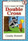 Crosby Bonsall, Crosby Newell Bonsall, Crosby Bonsall - Case of the Double Cross