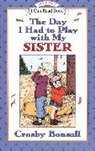 Crosby Bonsall, Crosby Newell Bonsall, Crosby Bonsall, Crosby Newell Bonsall - Dad, I Had to Play With my Sister