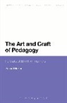 Richard Hickman, Hickman Richard, Anthony Haynes - The Art and Craft of Pedagogy