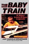 Jan Harold Brunvand, Jan Harold (University of Utah) Brunvand - The Baby Train and Other Lusty Urban Legend