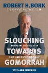 Robert H Bork, Robert H. Bork - Slouching Towards Gomorrah