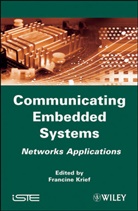 KRIEF, F. Krief, Francine Krief, Francine Krief - Communicating Embedded Systems for Networks