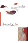 Mary Leader - Beyond the Fire