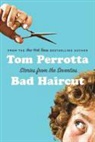 Tom Perotta, Tom Perrotta - Bad Haircut
