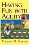 Margaret H. Bonham - Having Fun With Agility Without Competition
