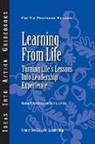 Center for Creative Leadership (CCL), Patricia J. Ohlott, Marian N. Ruderman - Learning from Life: Turning Life's Lessons Into Leadership Experience