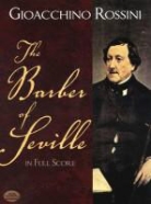 Opera and Choral Scores, Gioacchino Rossini - The Barber of Seville in Full Score