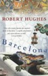 Robert Hughes, Hughes Robert - Barcelona