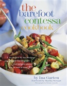 Ana Garten, Ina Garten, Martha Stewart, Melanie Acevedo - The Barefoot Contessa Cookbook