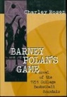 Charles Rosen, Charley Rosen - Barney Polan's Game