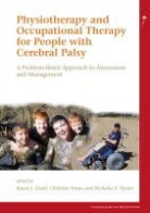 Karen Dodd, Karen (EDT)/ Imms Dodd, Karen J. Dodd, Karen J. Imms Dodd, Christine Imms, Karen Dodd... - Physiotherapy and Occupational Therapy for People With Cerebral Palsy