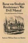 Frederick W. Baron Von Steuben, Baron Von Steuben, Frederick William Baron Von Steuben - Revolutionary War Drill Manual