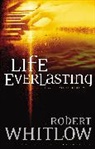Robert Whitlow, Robert F. Whitlow - Life Everlasting