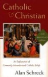 Alan Schreck - Catholic and Christian
