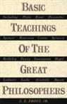 S E Frost, S. E. Frost, S.E. Frost, Frost S.E. - Basic Teachings of the Great Philosophers