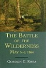 Gordon C Rhea, Gordon C. Rhea - The Battle of the Wilderness May 5-6, 1864