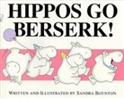 Sandra Boynton, Sandra Boynton - Hippos Go Berserk