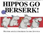 Sandra Boynton, Sandra Boynton - Hippos Go Berserk!