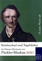 Fürst Hermann von Pückler-Muskau, Hermann Fürst von Pückler-Muskau, Hermann von Pückler-Muskau, Ludmilla Assing-Grimelli - Briefwechsel und Tagebücher des Fürsten Hermann von Pückler-Muskau. Bd.7