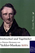 Fürst Hermann von Pückler-Muskau, Hermann Fürst von Pückler-Muskau, Hermann von Pückler-Muskau, Ludmilla Assing-Grimelli - Briefwechsel und Tagebücher des Fürsten Hermann von Pückler-Muskau. Bd.6