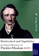 Fürst Hermann von Pückler-Muskau, Hermann Fürst von Pückler-Muskau, Hermann von Pückler-Muskau, Ludmilla Assing-Grimelli - Briefwechsel und Tagebücher des Fürsten Hermann von Pückler-Muskau. Bd.5