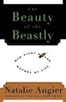 Natalie Angier - The Beauty of the Beastly