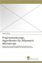 Claudia Döring - Präprozessierungs-Algorithmen für Affymetrix Microarrays