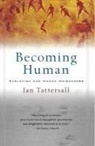 Ian Tattersall - Becoming Human