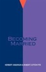 Herbert Anderson, R. Cotton Fite, Robert Fite, Robert Cotton Fite - Becoming Married