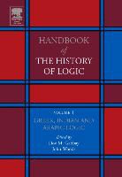 Dov Gabbay, Dov M. Gabbay, Dov M. (King's College London Gabbay, John Woods, John (University of British Columbia Woods - Greek, Indian and Arabic Logic