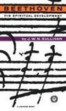J W N Sullivan, J. W. N. Sullivan, J.W.N. Sullivan - Beethoven