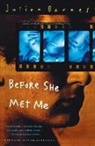 Julian Barnes - Before She Met Me