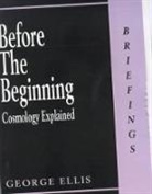 Peter H. Collins, George Ellis - Before the Beginning