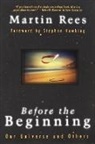 Martin Rees, Martin J. Rees - Before the Beginning