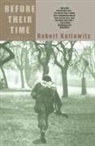 Robert Kotlowitz, Kotlowitz Robert - Before Their Time