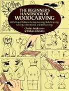 Charles Beiderman, Charles Johnston Beiderman, Charles/ Johnston Beiderman, William Johnston - The Beginner''s Handbook of Woodcarvings