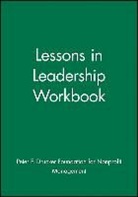 Pf Drucker, Drucker Foundation for Nonprofit Managem, Peter F Drucker Foundation For Nonprofit, Peter F. Drucker Foundation for Nonprofit Manageme, Peter F. Drucker Foundation for Nonprofit Management, Peter F.drucker Foundation for Nonprofit Managemen... - Lessons in Leadership Workbook