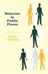 Erving Goffman - Behavior in Public Places