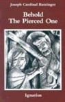 Benedict XVI, Joseph Ratzinger, Joseph Harrison - Behold the pierced one