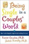 Amador, Xavier Amador, Xavier F. Amador, Judith Kiersky - Being Single in a Couples World