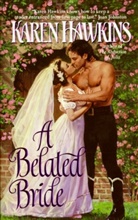 Karen Hawkins - A Belated Bride