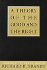 Richard B Brandt, Richard B. Brandt - A Theory of the Good and the Right
