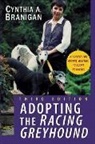 Cynthia A Branigan, Cynthia A. Branigan, Branigan Cynthia A. - Adopting the Racing Greyhound