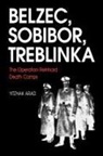 Yitzhak Arad, Arad Yitzhak - Belzec sobibor treblinka