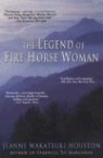 Jeanne Wakatsuki Houston, Jeanne Wakatsuki Houston - The Ledgend Of Fire Horse Woman