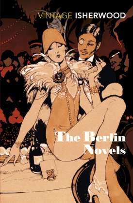 Christopher Isherwood - The Berlin novels