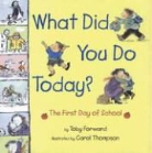Toby Forward, Toby (FRW)/ Thompson Forward, Carol Thompson - What Did You Do Today?